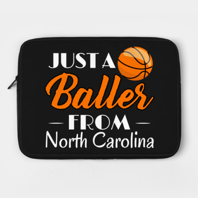 Just A Baller From North Carolina Basketball Player T Shirt