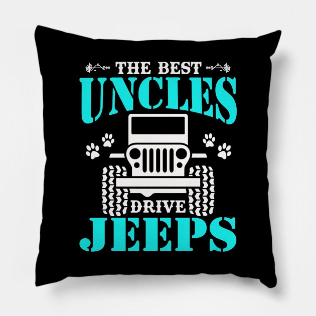 The Best Uncles Drive Jeeps Cute Dog Paws Father's Day Gift Jeep Men Jeep Uncle Jeep Dad Jeep Papa Jeeps Lover Pillow by Superdadlove