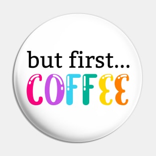 But first.... COFFEE Pin