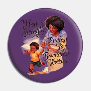 Mom's strength Endless love Boundless Worries | Mother's day | Mom lover gifts Pin