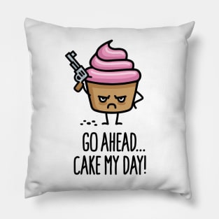 Go ahead cake my day funny cupcake saying cartoon Pillow