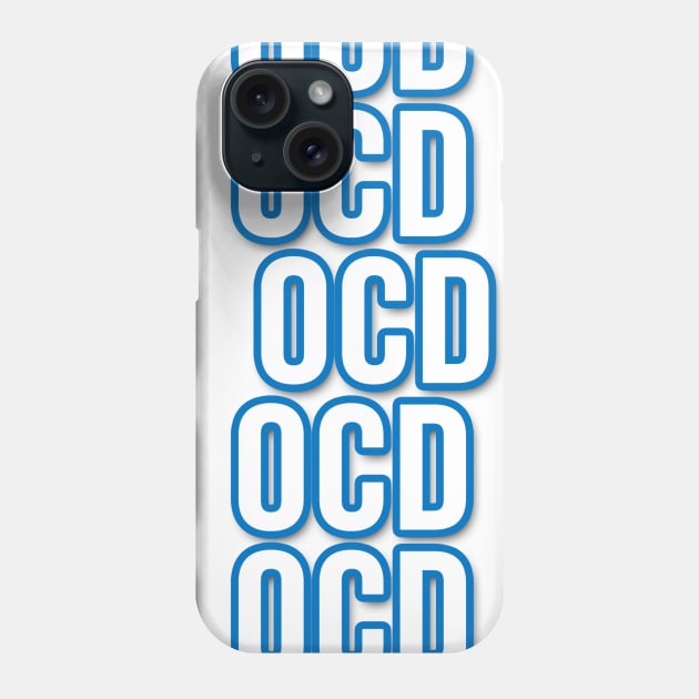 Obsessive Compulsive Disorder or OCD Phone Case by Paskwaleeno