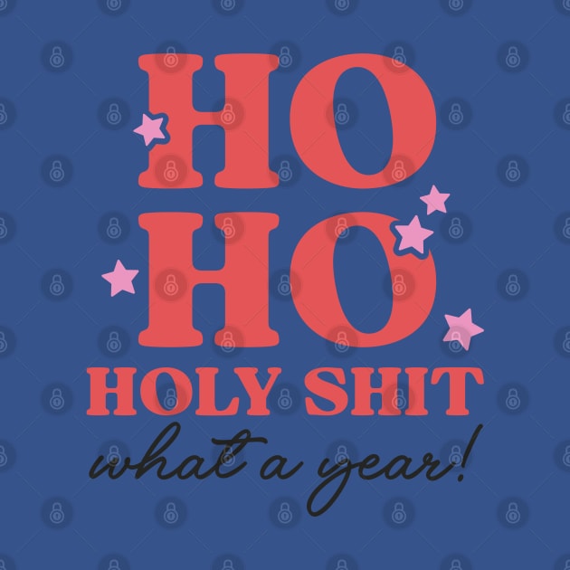 Ho Ho Holy Shit What a Year! by Pop Cult Store