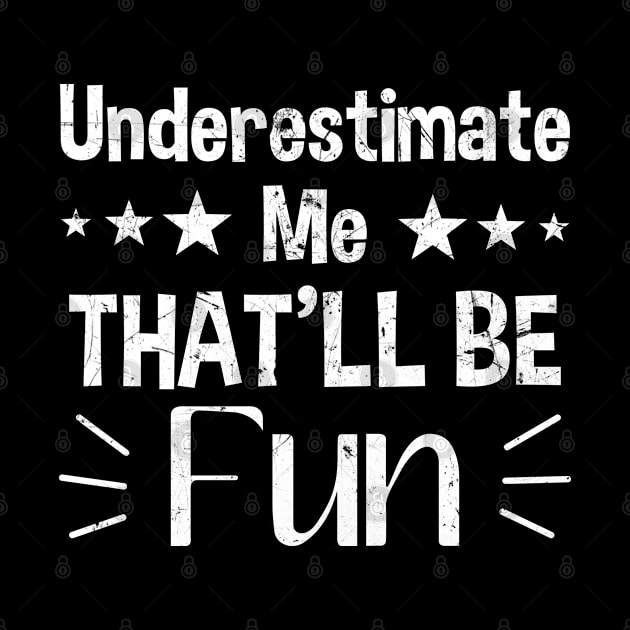 Underestimate Me That'll Be Fun by zerouss