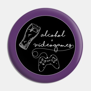 Alcohol + Video Games Pin