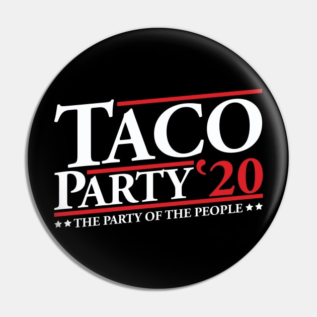 Taco Party 20 - 2020 Election Pin by thingsandthings