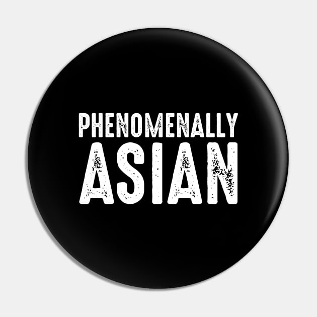 Phenomenally Asian Heritage Month Pacific Asia Pin by Funnyawesomedesigns