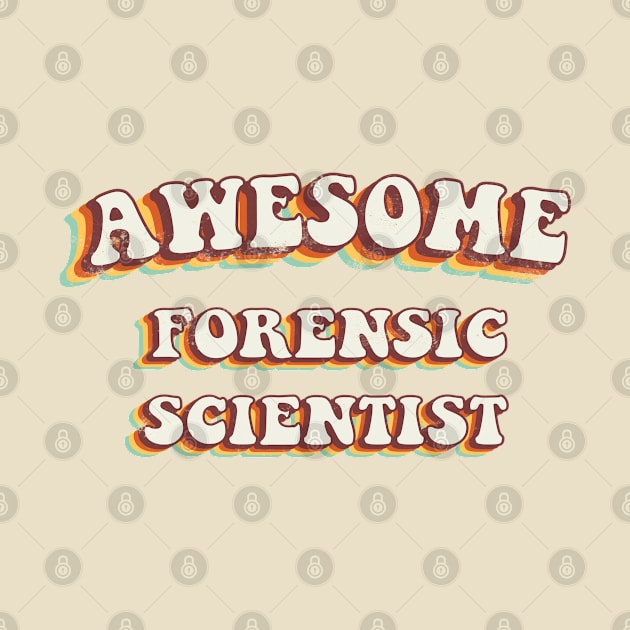 Awesome Forensic Scientist - Groovy Retro 70s Style by LuneFolk