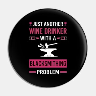 Wine Drinker Blacksmithing Blacksmith Pin