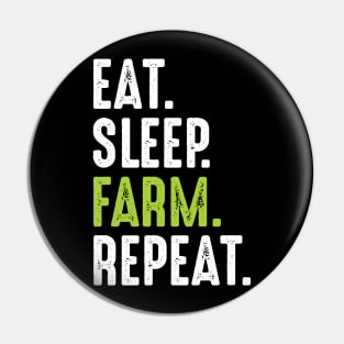 Eat Sleep Farm Repeat Pin