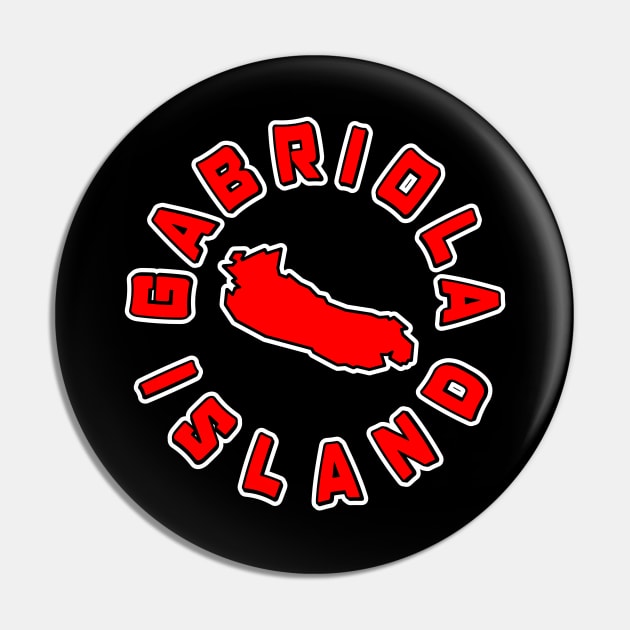 Gabriola Island in a Red Hot Round - Simple Text Circle - Gabriola Island Pin by City of Islands