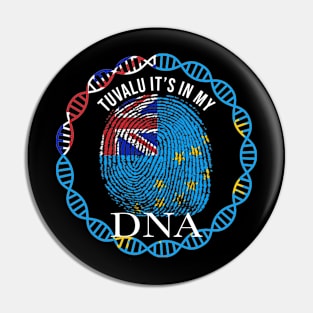 Tuvalu Its In My DNA - Gift for Tuvaluan From Tuvalu Pin