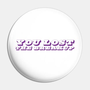 Purple Lost The Breakup Pin