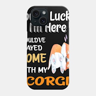 I Could Have Stayed Home With Corgi (130) Phone Case