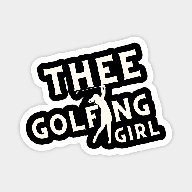 Thee golfing girl Magnet by NICHE&NICHE