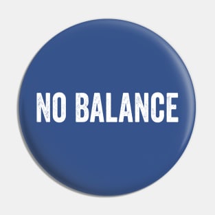 No Balance White Pin