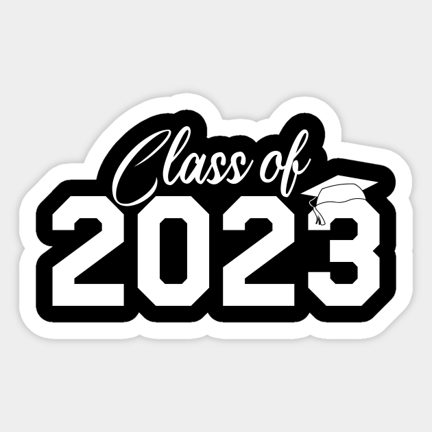 Class of 2023, 2023 Graduation, 2023 Seniors - Class Of 2023 - Sticker ...