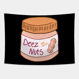 Deez Nuts In A Jar Tapestry