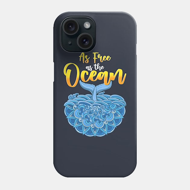 As Free As The Ocean Mandala Whale Art Design Phone Case by E