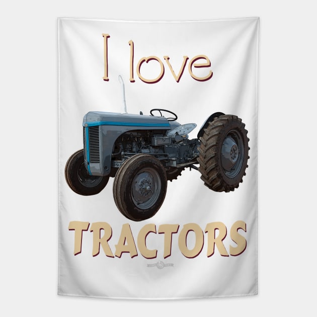 I Love Tractors Fergie Tapestry by seadogprints