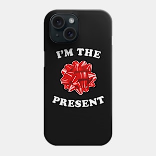 I'm The Present - Funny Christmas Bow Phone Case