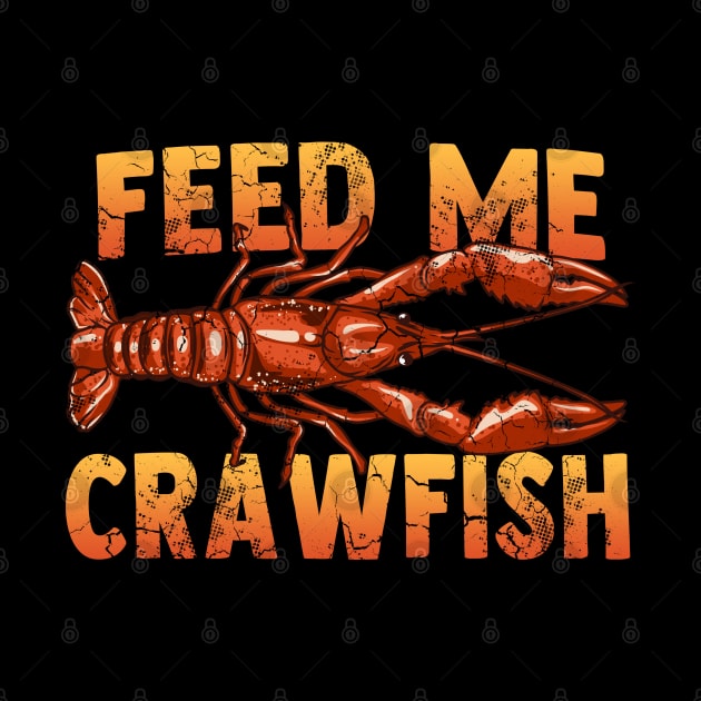 Feed Me Crawfish by E