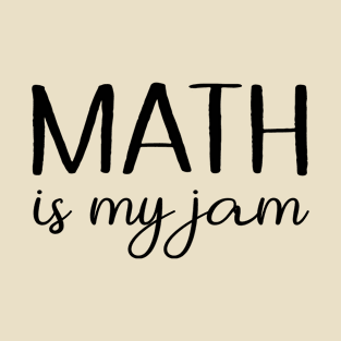 Math is my jam T-Shirt