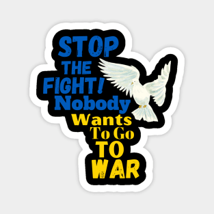 Stop the fight! Magnet