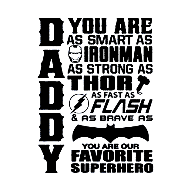 Daddy You Are Our Favourite Superhero by hananfaour929