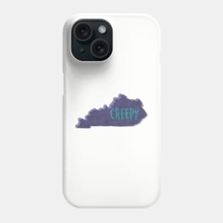 Kentucky is Creepy Phone Case