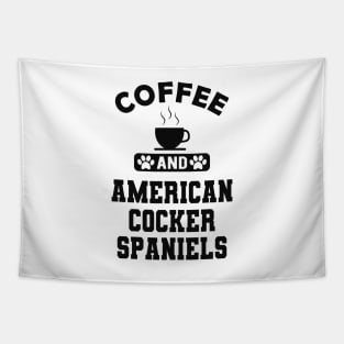 American Cocker Spaniel - Coffee and american cocker spaniels Tapestry