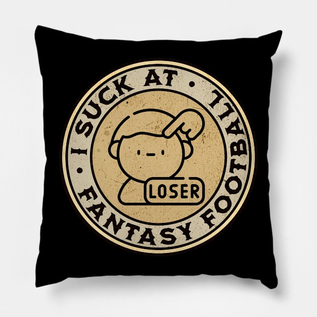 I Suck At Fantasy Football Pillow by ShirtCraftsandMore