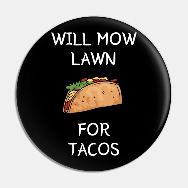 Lawn Mowing Taco Gardener Lawnmower Yard Work Pin by ChrisselDesigns