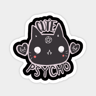 cute but psycho Magnet