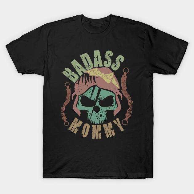 Discover Badass Mom - Badass Mom - T-Shirt