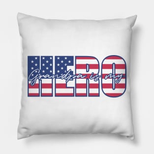 Grandpa is My Hero American Flag Pillow