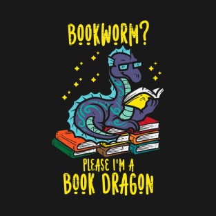 Bookworm Im A Book Dragon T-Shirt