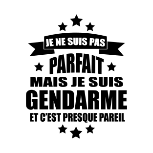 Gendarme Gift Humor Funny Gendarmerie T-Shirt