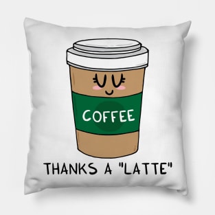 Thanks a LATTE Pillow