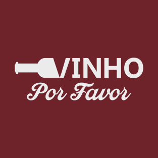 Vinho Por Favor [Wine Please] T-Shirt