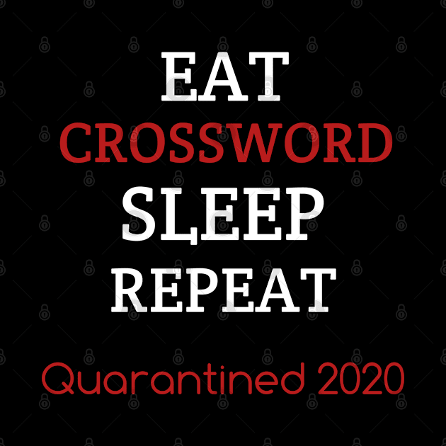 Eat crossword sleep repeat quarantined2020 by Assilstore