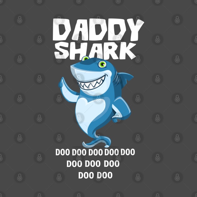 Daddy Shark Doo Doo Doo by Family shirts