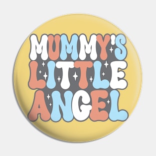 Mummy's Little Angel Pin