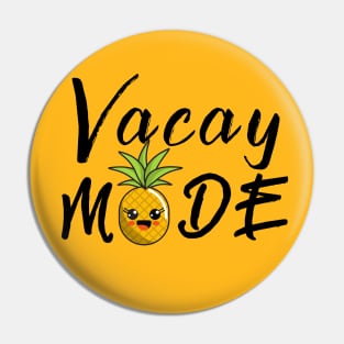 Vacay Mode Pin