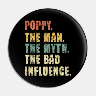 poppy ,The Man, The Myth, The Legend - Funny Pin