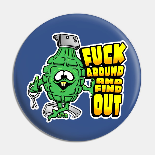 Fuck Around And Find Out - Hand Grenades & Horseshoes F/B print Pin by TeeLabs