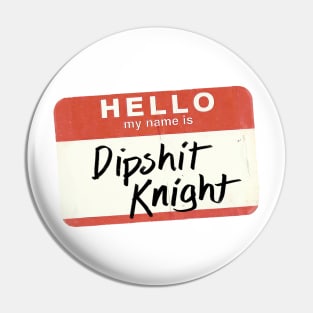 Asplenia Studios: Dipshit Knight Pin