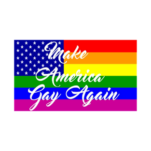 Make America Gay Again T-Shirt