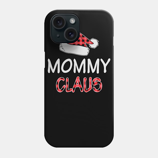 Mommy Claus Funny Red Plaid Santa Hat Matching Family Christmas Gifts Phone Case by BadDesignCo