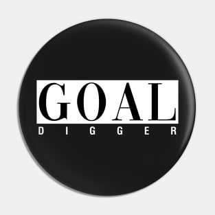 Goal Digger Pin